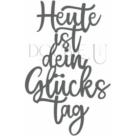 NEU NEU NEU!!! Double U Design  Stanze "Heute ist dein Glückstag"